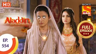 Aladdin  Ep 554  Full Episode  12th January 2021 [upl. by Etteniuq]