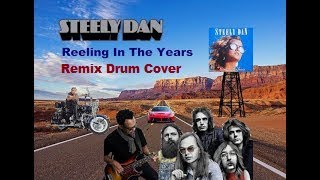 Reeling In The Years Steely Dan Remix Drum Cover [upl. by Dolly]