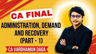 Administration Demand and Recovery under GST part 1 CA Final CA Vardhaman Dagaarhaminstitute [upl. by Menedez948]