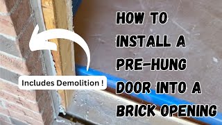 How to install a prehung exterior door into a brick home [upl. by Okir]