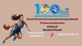 SVGV SCHOOL Vs SUGUNA PIP A PSG TROPHY 2nd District Level Basketball TournamentsGIRLS [upl. by Nyladnewg]