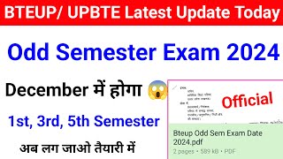 Bteup Odd Semester Exam 2024 Date 😱  Bteup Odd Sem Exam kab hoga 2024  Bteup latest update today [upl. by Ajed481]