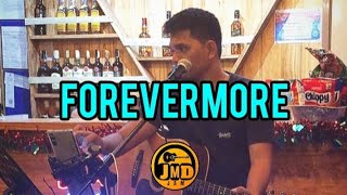 Forevermore  JMD Acoustic Live  raw cover  Side A [upl. by Nessie306]