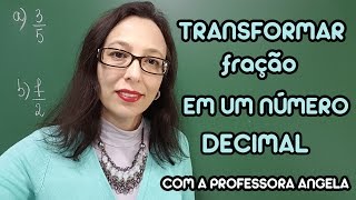 Transformar fração em um número decimal  Professora Angela [upl. by Jenks571]