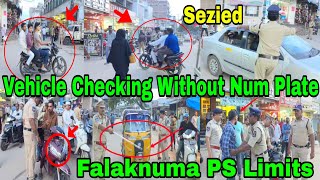 Falaknuma PS Limits Vehicle Checking Without Num Plate Triple Riding Bike Sezied ACP Javeed Sahab [upl. by Namqul]