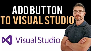 ✅ How to Add Button to Visual Studio Full Guide [upl. by Jentoft216]