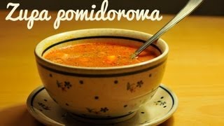 Zupa pomidorowa  Jak Zrobić Zupę Pomidorową 🍅🍅🍅 [upl. by Aisek]