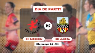 🤾‍♀️ CLUB HANDBOL CARDEDEU F VS MUBAK BM LA ROCA [upl. by Mohr]