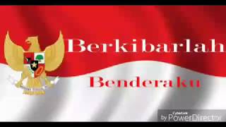 Lirik lagu quotBerkibarlah Benderakuquot [upl. by Cinimod]