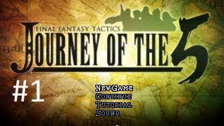 FFT Journey Of The 5 Mod Walkthrough 1 Chapter 1 Fates Intertwined [upl. by Aicella69]