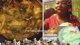 A BudgetFriendly Lunch Meal  Cook amp Eat With Me Ogbono Soup  Fufu [upl. by Little]