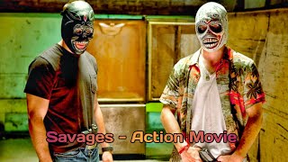 Savages  Action Movie full movie english Action Movies [upl. by Kihtrak558]