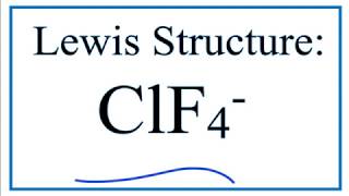 How to Draw the Lewis Structure for ClF4 [upl. by Jule841]