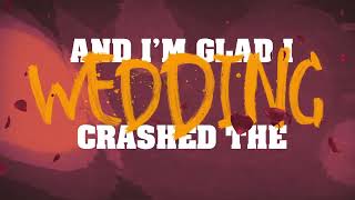 CRASHED THE WEDDING 20 FEAT ALL TIME LOW LYRIC VIDEO [upl. by Botti]