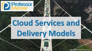 Cloud Services and Delivery Models  CompTIA Network N10007  17 [upl. by Ahseiyt]