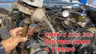 1984 CHEVROLET K10 COMO PONER EL DISTRIBUIDOR A TIEMPO [upl. by Waldman464]