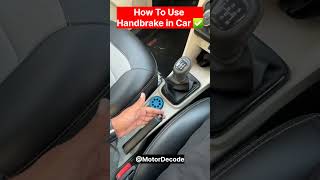 How to use Handbrake in a Car 🚗  Handbrake kaise istemal kare driving automobile cardriving [upl. by Vitus]