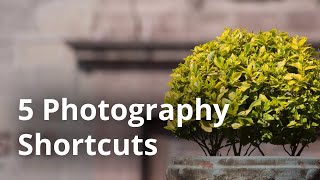 5 Simple Shortcuts For Stunning Photos [upl. by Dlawso]