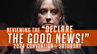 Reviewing the quotDeclare the Good Newsquot 2024 Convention of Jehovahs Witnesses  Saturday [upl. by Lynch]