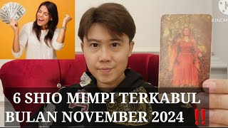 6 SHIO MIMPI NYA TERKABUL BULAN NOVEMBER 2024 ‼️ HARAPAN JADI NYATABANYAK ENERGI POSITIF [upl. by Ellevart]