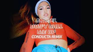 Mabel  Dont Call Me Up Conducta Remix [upl. by Emad]