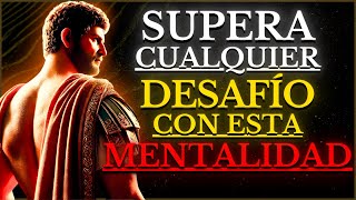 Cómo DESARROLLAR una MENTALIDAD INVENCIBLE capaz de SUPERAR cualquier OBSTÁCULO  ESTOICISMO [upl. by Sterne]