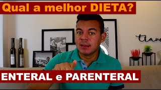 Diferença entra a dieta Enteral e Parenteral de quem é a responsabilidade [upl. by Nagram]