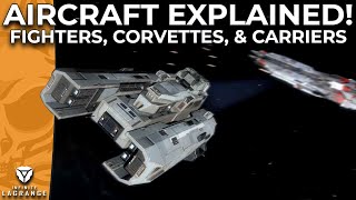 How Do AIRCRAFT Work Corvettes amp Fighters Explained  Infinite Lagrange [upl. by Notkcorb]