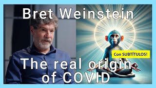 Bret weinstein sobre el verdadero origen del COVID [upl. by Yor325]