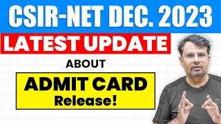 CSIR NET Dec 2023  Latest Update on Admit Card Release   CSIR NET Update By GP Sir [upl. by Barthold988]