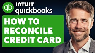 How to Reconcile Credit Card in QuickBooks Online Full 2024 Guide [upl. by Pogah747]