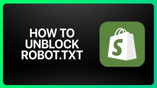 How To Unblock RobotTXT In Shopify Tutorial [upl. by Auqenahs]