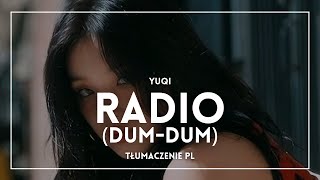 YUQI  Radio DumDum TŁUMACZENIE PL [upl. by Assen299]