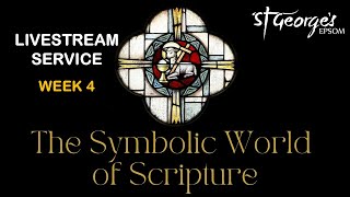 St Georges Online  SEPTEMBER 1st 2024  THE SYMBOLIC WORLD OF SCRIPTURE  WEEK 4 Jeremy Woods [upl. by Elset]