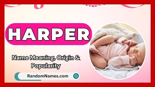 Harper  Baby Girl Name Meaning Origin amp Popularity  RandomNamescom [upl. by Itirp]