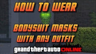 GTA Online How to wear bodysuit mask with any outfit [upl. by Solorac]