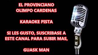 EL PROVINCIANO OLIMPO CARDENAS KARAOKE [upl. by Serafine]