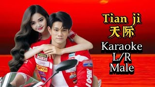 Tian Ji  天际  Karaoke LR  Male [upl. by Bethel]