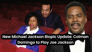 New Michael Jackson Biopic Update Colman Domingo to Play Joe Jackson [upl. by Lebama664]