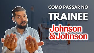 Como passar no TRAINEE JOHSON E JOHNSON [upl. by Vernen]