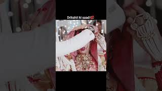 Drikshit ki saadi vm💞💝 divyadrishti drikshit sanasayyed adhvikmhajan drishtirakshit drikshitvm [upl. by Wanda]