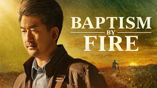 Full Christian Movie quotBaptism by Firequot  The True Testimony of a Christian Experiencing Judgment [upl. by Moulden927]