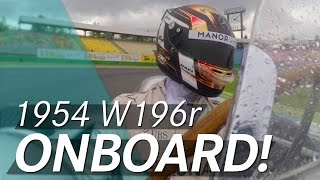 1954 W 196 R onboard with Pascal Wehrlein [upl. by Tremann903]