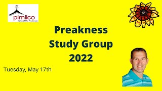 Preakness Study Group 2022 [upl. by Eyde]