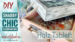 DIY Holztablett  Holzbox im Landhaus Shabby Chic  Fluidpainting Kreidefarbe [upl. by Atiram]