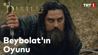 Diriliş Ertuğrul 143 Bölüm  Beybolatın Oyunu [upl. by Estele]