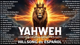 Yahweh Se Manifestará 🙏 Hillsong en Español Sus Mejores Canciones 2023 🙏 [upl. by Duarte]