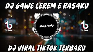 DJ GAWE LEREM E RASAKU TENTREME ING ATIKU  DJ LAMUNAN FULL SONG REMIX VIRAL TIKTOK TERBARU 2024 [upl. by Caniff]