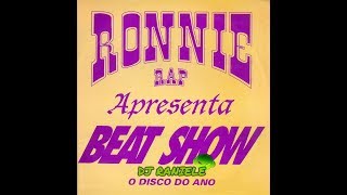 MIX LP RONNIE RAP APRESENTA BEAT SHOW 1994 By RANIELE DJ [upl. by Adikam715]