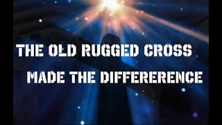 THE OLD RUGGED CROSS MADE THE DIFFERENCE with LYRICS  ISGBT CHOIR [upl. by Atnas]